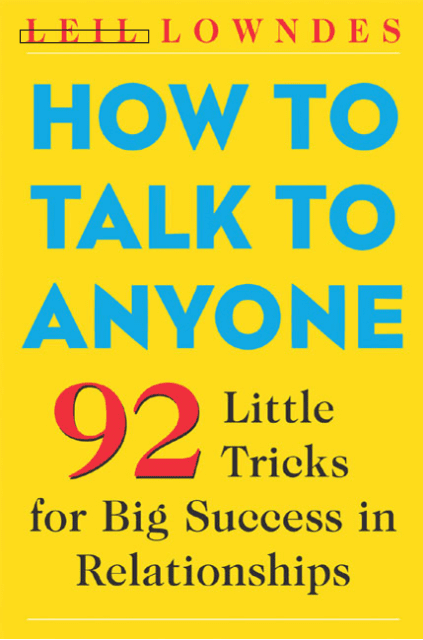 How to Talk to Anyone (Leil Lowndes)