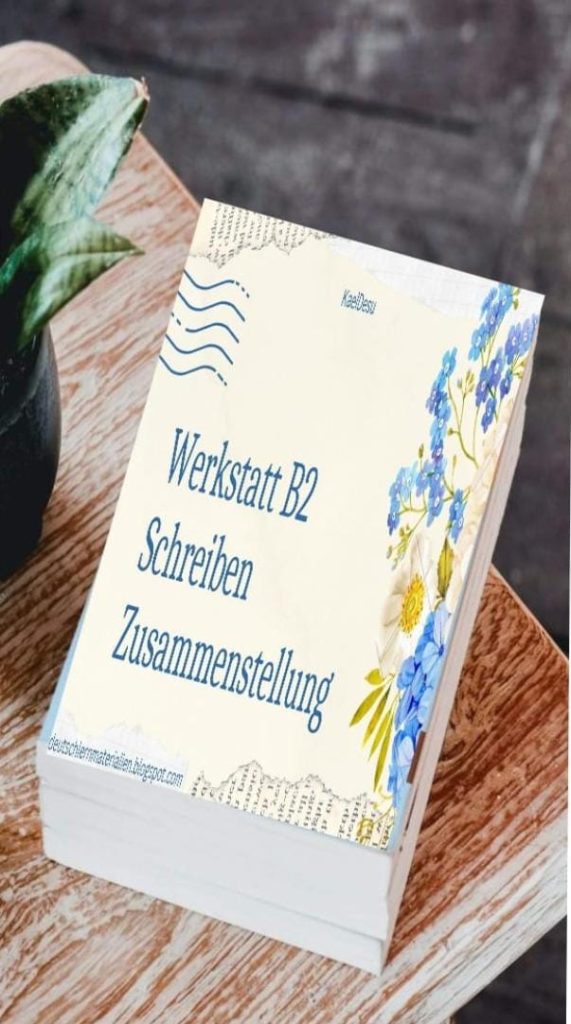 Werkstatt B2 Schreiben Zusammenstellung